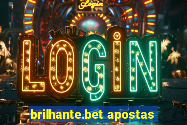 brilhante.bet apostas